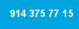 914 375 77 15